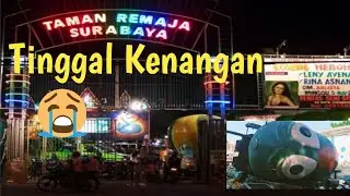 Taman Remaja Surabaya TRS ! Tinggal kenangan 😭