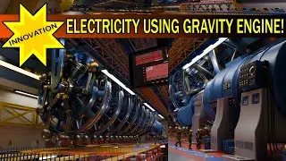 Generating Electricity Using Gravity Engine -Power Plant - Free Energy - Technology - Invention