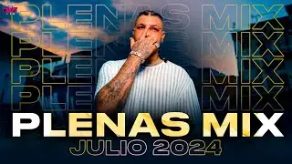 PLENAS JULIO 2024 🔥 LAS MAS PEGADAS 🔥 MIX DE PLENA PANAMA 🔥 CHACALERIA MIX  🔥 VJ COLLINS