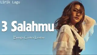 3 Salahmu - Bunga Cintra Lestari ( LIRIK )
