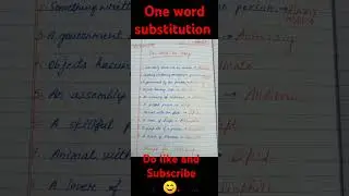 One word substitution or one word for many explained with the help of sentences.