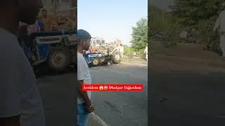 Accident 😱😲 Dholpur Rajasthan