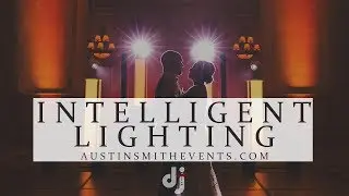 What Is Intelligent Lighting? | Austin Smith Events | Wedding DJ Tips