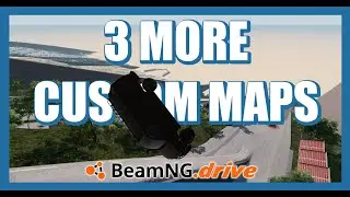 BeamNG.drive | 3 More Custom Maps.. Again!