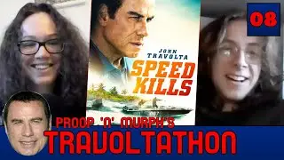 Speed Kills (2018) - TRAVOLTATHON #8