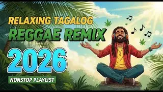 TAGALOG REGGAE LOVE SONGS FOR COUPLES 2026 🎧