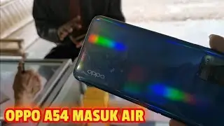 SERVIS HP OPPO A54 MASUK AIR