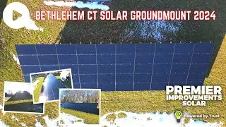 🌞 Drew's Solar Ground Mount Installation in Bethlehem, CT: A Premier Improvements Solar Story 🌱