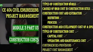 CONSTRUCTION COSTS AND MANAGEMENT || KTU || CE 404 CIVIL ENGINEERING PROJECT MA || MODULE 3 PART 3