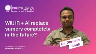 Can Interventional Radiology Replace Surgery? Dr. Dhruvin Shah Answers Your IR Questions