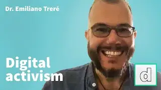 Dr. Emiliano Trer&eacute; on digital activism, democracy and disconnection