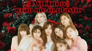 Wrap me in plastic - Twice FMV