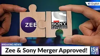 Zee & Sony Merger Approved!