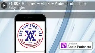 54: BONUS! Interview with New Moderator of the Tribe Kirby Ingles