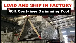 Live! This is how to load and ship a 40ft container pool in our factory!