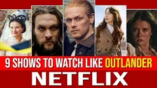 9 Shows To Watch Like Outlander | Daily Research Plot