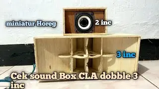 Cek Sound miniatur Arek dalann Audio ‼️Box CLA dobble Spiker 3 inc