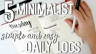 Simple & Easy Minimalist Bullet Journal Daily Log Ideas