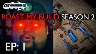 LET THE ROASTING BEGIN! - Roast My Build S2 Ep. 1 | Airsoft GI