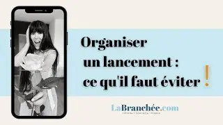 Organiser un lancement : les erreurs &agrave; &eacute;viter