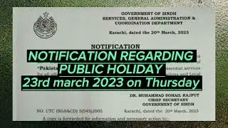 NOTIFICATION REGARDING PUBLIC HOLIDAY ON 23rd MARCH.2023 THURSDAY AS PAKISTAN DAY