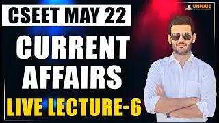 CSEET Video Lecture | Current Affairs Lecture 6 | Online Classes May 22 | CA Saumil Manglani