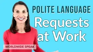 How to Make Polite Requests at Work | English Conversation Skills