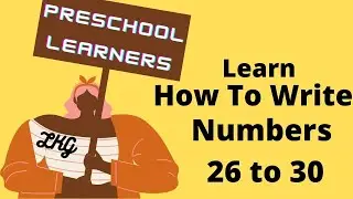 Learn HOW TO write numbers from 26 to 30 for kids in an easy way | LKG | Preschool Learners