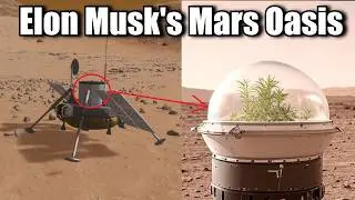 Elon Musk's Abandoned Plan To Grow Plants On Mars - Mars Oasis