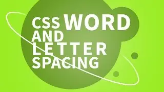 CSS Word and Letter Spacing | Quick and Easy Tutorial