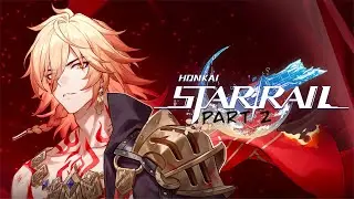 Honkai: Star Rail 3.1 - &ldquo;Light Slips the Gate, Shadow Greets the Throne&rdquo; - Trailblaze Mission (Pt 2)