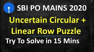 High Level Puzzles For Mains 2020 || Uncertain Circular + Linear Row Puzzle