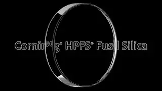 The History of Corning&reg; HPFS&reg; Fused Silica
