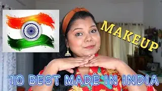 10 BEST MADE IN INDIA MAKEUP PRODUCTS BY INDIAN BRANDS I KIRO, NYKAA, JUST HERBS & MORE I PART 1