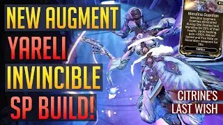 Warframe | YARELI: Literally Indestructible Merulina Build | Citrine&rsquo;s Last Wish (READ PINNED)
