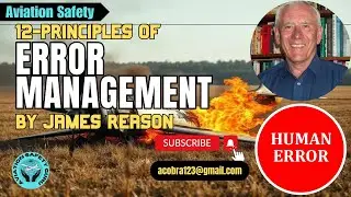 12-Principles of Error Management by James Reason | #2025 #aviationsafety
