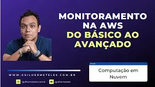 Monitoramento na Nuvem - Do B&aacute;sico ao Avan&ccedil;ado
