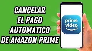 Como cancelar el pago automatico de Amazon Prime (GUIA COMPLETA)