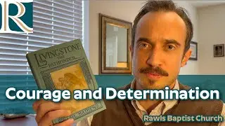 David Livingstone - The Everyman Missionary Who Accomplished Extraordinary Things