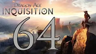 Dragon Age: Inquisition - Gameplay Walkthrough Part 64: Wicked Eyes and Wicked Hearts