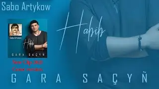 Habib - Gara saçyn ( Sabo Artykow ) Cover