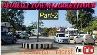 DEOMALI TOWN TOUR | Part-2 | Deomali Arunachal Pradesh | #P. Songthing Vlogs #Deomali