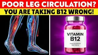 Doctor Warns: Stop Taking Vitamin B12 Like This (Senior Alert)