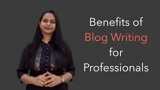 Benefits of Blog Writing | Mansi Malpani