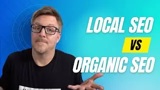 Local SEO vs Organic SEO: Which type of SEO is best?