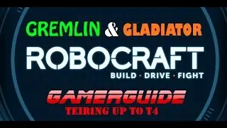 ROBOCRAFT - Gremlin Evolution & T4 Gladiator - Tiering Up