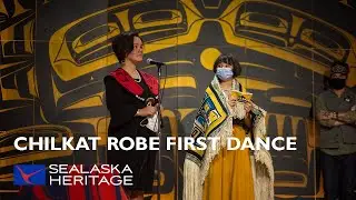 Chilkat Robe First Dance with Chilkat Weavers Lily Hope, Ricky Tagaban