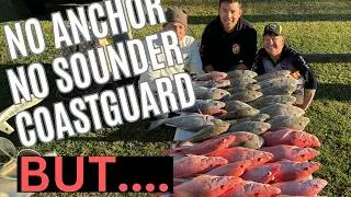 Reef Fishing Without a Sounder, No Anchor, Coastguard Looking for us and we clean up.  (Nannys 2024)
