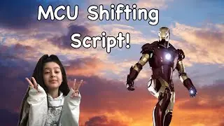 Reading my MCU shifting Script!