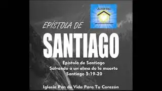 Santiago 5:19-20 Salvando a un alma de la muerte